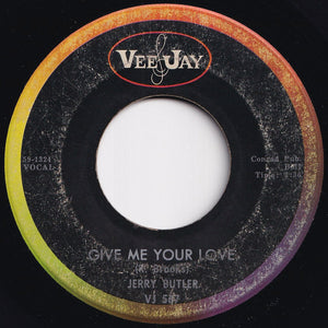 Jerry Butler - Give Me Your Love / Need To Belong (7 inch Record / Used)