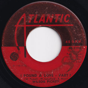 Wilson Pickett - I Found A Love (Part 1) / (Part 2) (7 inch Record / Used)