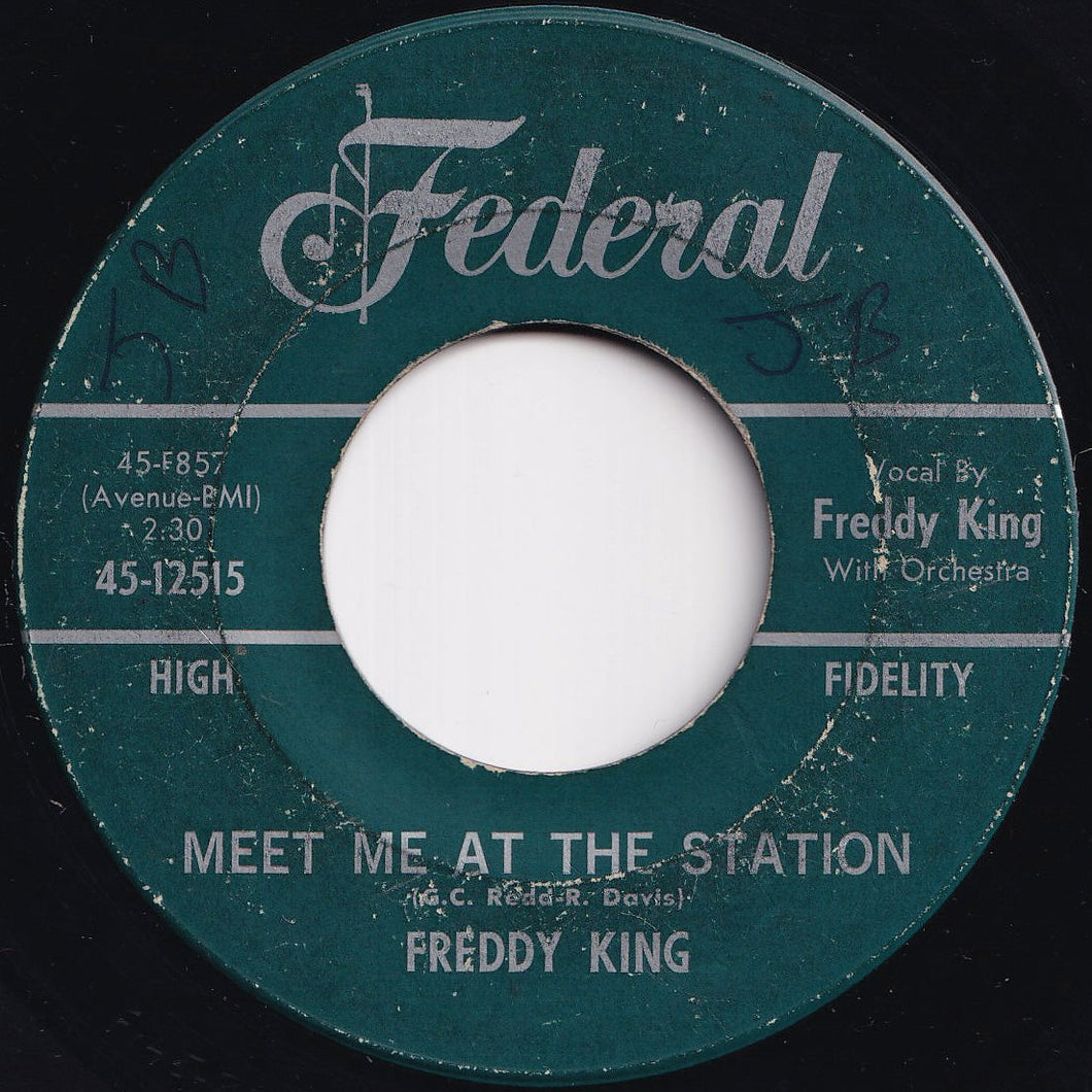 Freddy King - Meet Me At The Station / King-A-Ling (7 inch Record / Used)