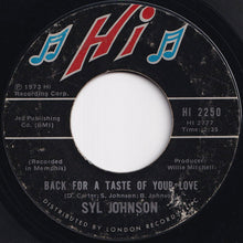 Load image into Gallery viewer, Syl Johnson - Back For A Taste Of Your Love / Wind, Blow Her Back My Way (7 inch Record / Used)
