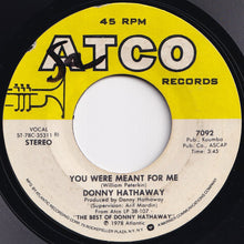 画像をギャラリービューアに読み込む, Donny Hathaway - You Were Meant For Me / Valdez In The Country (7 inch Record / Used)
