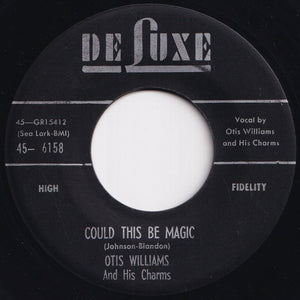 Otis Williams & The Charms - Could This Be Magic / Oh Julie (7 inch Record / Used)