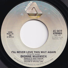 画像をギャラリービューアに読み込む, Dionne Warwick - I&#39;ll Never Love This Way Again / In Your Eyes (7 inch Record / Used)
