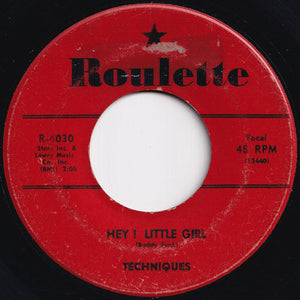 Techniques - Hey! Little Girl / In A Round About Way (7 inch Record / Used)