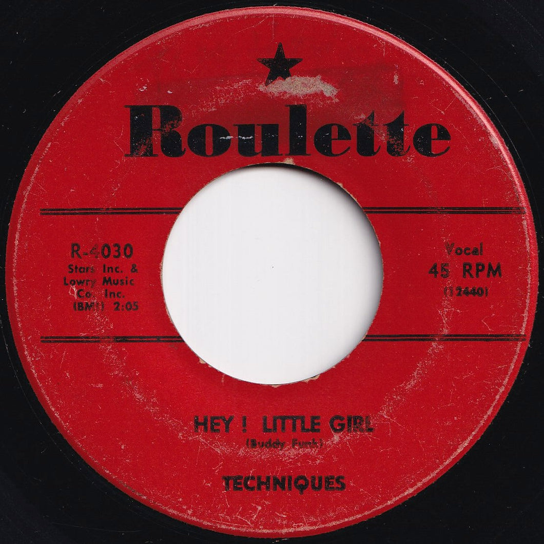 Techniques - Hey! Little Girl / In A Round About Way (7 inch Record / Used)