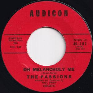 Passions - Just To Be With You / Oh Melancholy Me (7 inch Record / Used)