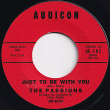 画像をギャラリービューアに読み込む, Passions - Just To Be With You / Oh Melancholy Me (7 inch Record / Used)
