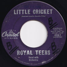 Load image into Gallery viewer, Royal Teens - Believe Me / Little Cricket (7 inch Record / Used)
