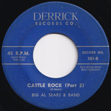 Load image into Gallery viewer, Big Al Sears &amp; Band - Castle Rock (Part 1) / (Part 2) (7 inch Record / Used)
