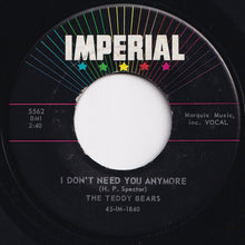 Load image into Gallery viewer, Teddy Bears - Oh Why / I Don&#39;t Need You Anymore (7 inch Record / Used)
