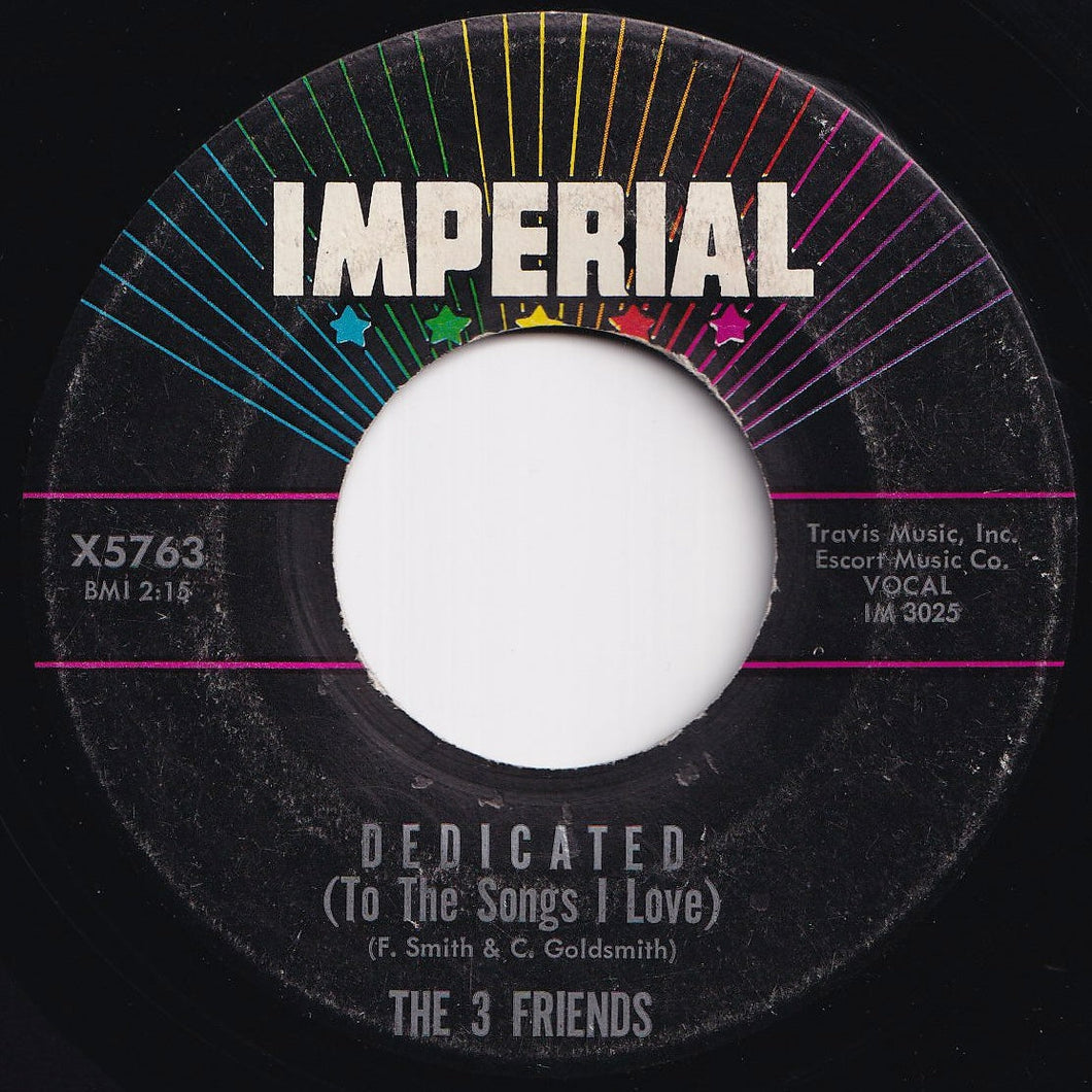 3 Friends - Dedicated (To The Songs I Love) / Happy As A Man Can Be (7 inch Record / Used)