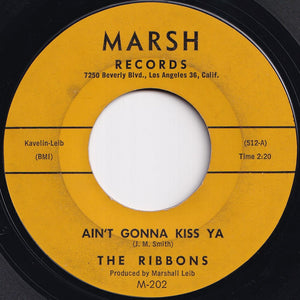 Ribbons - Ain't Gonna Kiss Ya / My Baby Said (7 inch Record / Used)