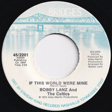 画像をギャラリービューアに読み込む, Bobby Lanz - If This World Were Mine / Let Them Talk (7 inch Record / Used)
