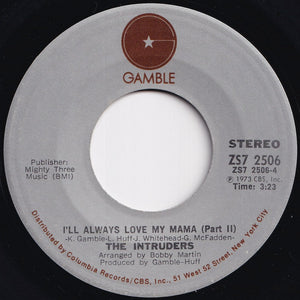 Intruders - I'll Always Love My Mama (Part 1) / (Part 2) (7 inch Record / Used)