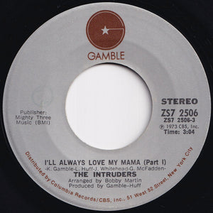 Intruders - I'll Always Love My Mama (Part 1) / (Part 2) (7 inch Record / Used)