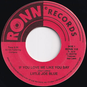 Liitle Joe Blue - If You Love Me Like You Say / Sweet 16 (7 inch Record / Used)