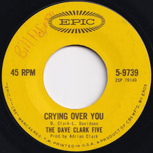 画像をギャラリービューアに読み込む, Dave Clark Five - Any Way You Want It / Crying Over You (7 inch Record / Used)
