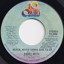 画像をギャラリービューアに読み込む, Barry White - Never, Never Gonna Give Ya Up / No, I&#39;m Never Gonna Give Ya Up (Instrumental) (7 inch Record / Used)
