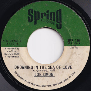 Joe Simon - Drowning In The Sea Of Love / Let Me Be The One (The One Who Loves You) (7 inch Record / Used)