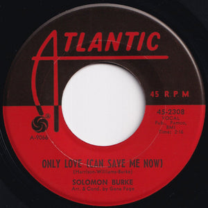 Solomon Burke - Only Love (Can Save Me Now) / Little Girl That Loves Me (7 inch Record / Used)