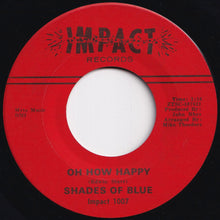 画像をギャラリービューアに読み込む, Shades Of Blue - Oh How Happy / Little Orphan Boy (7 inch Record / Used)
