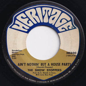 Show Stoppers - Ain't Nothin' But A House Party / What Can A Man Do? (7 inch Record / Used)