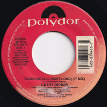 Load image into Gallery viewer, Cathy Dennis - Touch Me (All Night Long) (7&quot; Mix) / (Hot Mix) (7 inch Record / Used)
