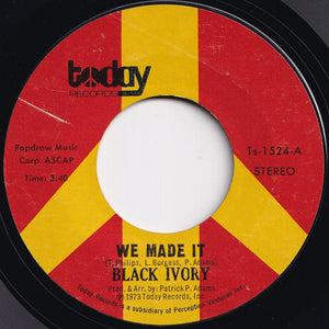 Black Ivory - We Made It / Just Leave Me Some (7 inch Record / Used)