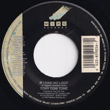 画像をギャラリービューアに読み込む, Tony! Toni! Tone! - If I Had No Loot / If I Had No Loot (7 inch Record / Used)
