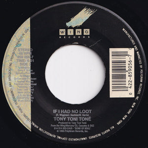 Tony! Toni! Tone! - If I Had No Loot / If I Had No Loot (7 inch Record / Used)