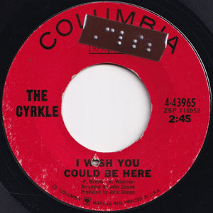 Cyrkle - I Wish You Could Be Here / The Visit (She Was Here) (7 inch Record / Used)