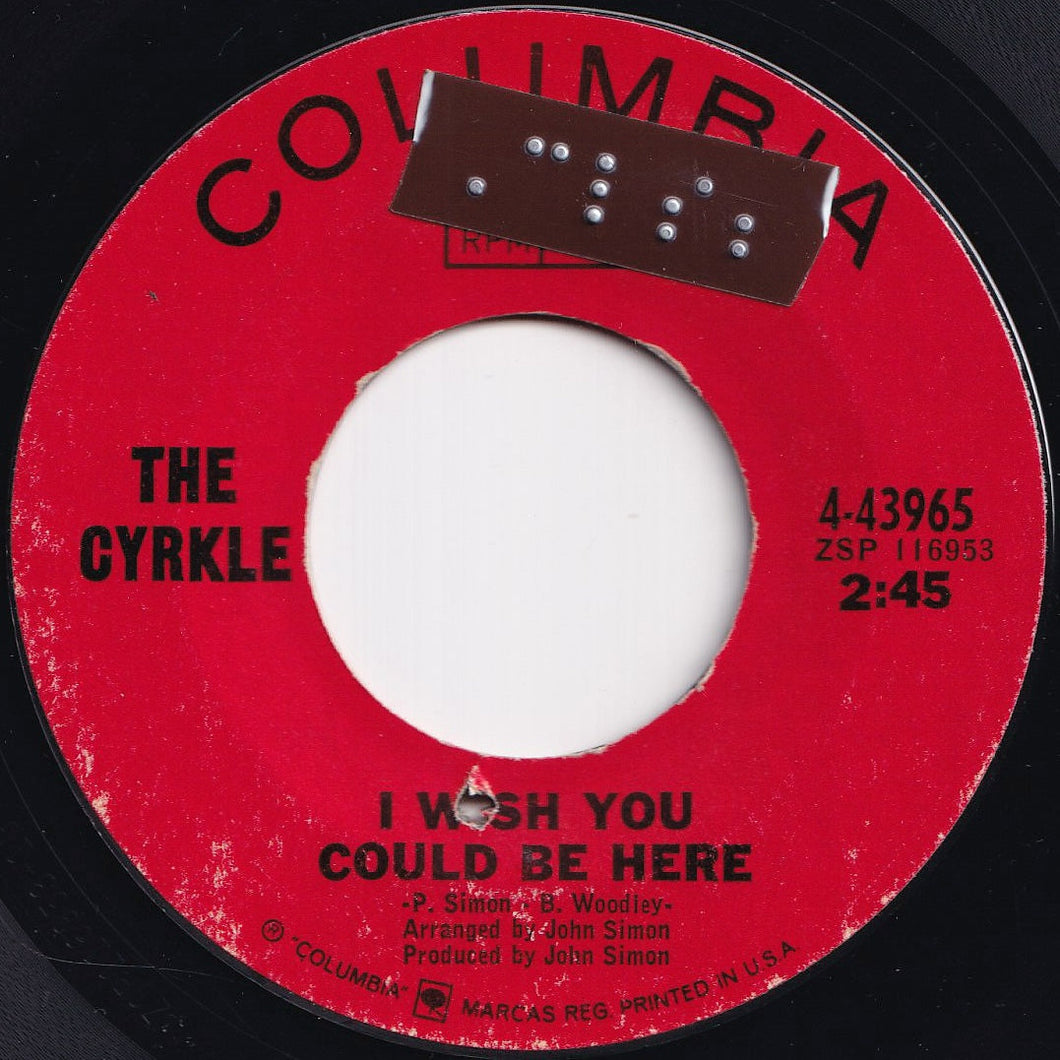 Cyrkle - I Wish You Could Be Here / The Visit (She Was Here) (7 inch Record / Used)