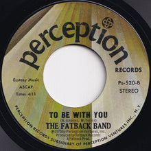 Load image into Gallery viewer, Fatback Band - Soul March / To Be With You (7 inch Record / Used)
