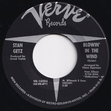 Load image into Gallery viewer, Stan Getz, Joao Gilberto - The Girl From Ipanema / Blowin' In The Wind (7 inch Record / Used)
