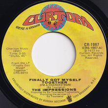 Load image into Gallery viewer, Impressions - Finally Got Myself Together (I&#39;m A Changed Man) / I&#39;ll Always Be Here (7 inch Record / Used)
