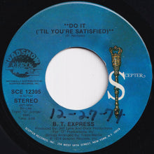 画像をギャラリービューアに読み込む, B.T. Express - Do It (&#39;Til You&#39;re Satisfied) (Part 1) / (Part 2) (7 inch Record / Used)
