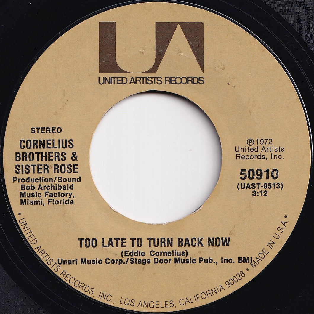 Cornelius Brothers & Sister Rose - Too Late To Turn Back Now / Lift Your Love Higher (7 inch Record / Used)