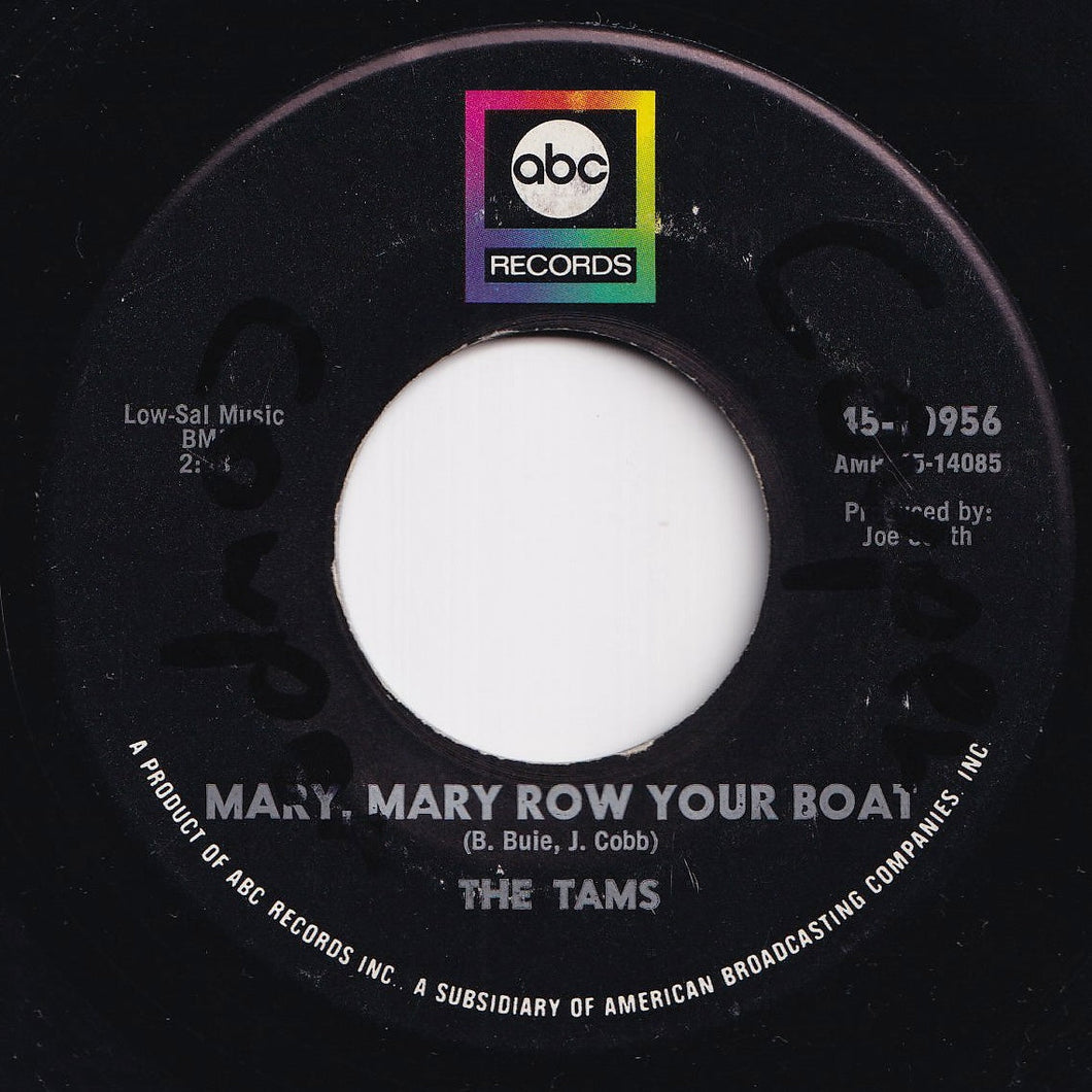 Tams - Mary, Mary Row Your Boat / Everything Else Is Gone (7 inch Record / Used)