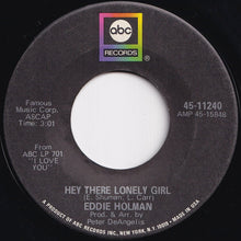 Load image into Gallery viewer, Eddie Holman - Hey There Lonely Girl / It&#39;s All In The Game (7 inch Record / Used)
