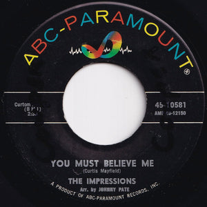 Impressions - You Must Believe Me / See The Real Me (7 inch Record / Used)