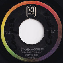 Load image into Gallery viewer, Jerry Butler - I Don&#39;t Want To Hear Anymore / I Stand Accused (7 inch Record / Used)
