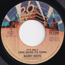 Load image into Gallery viewer, Barry White - Your Sweetness Is My Weakness / It&#39;s Only Love Doing Its Thing (7 inch Record / Used)
