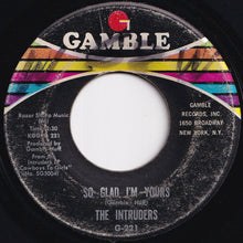 画像をギャラリービューアに読み込む, Intruders - Slow Drag / So Glad I&#39;m Yours (7 inch Record / Used)
