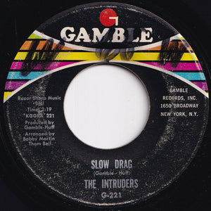 Intruders - Slow Drag / So Glad I'm Yours (7 inch Record / Used)