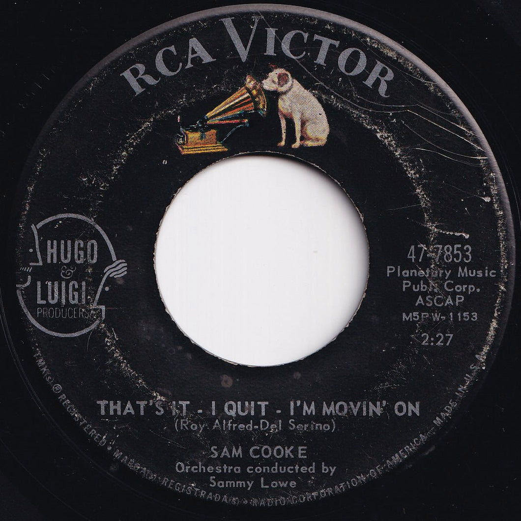 Sam Cooke - That's It - I Quit - I'm Movin' On / What Do You Say (7 inch Record / Used)