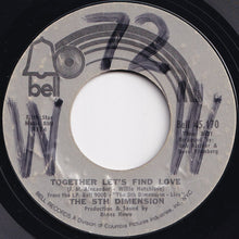 画像をギャラリービューアに読み込む, 5th Dimension - Together Let's Find Love / I Just Wanta Be Your Friend (7 inch Record / Used)
