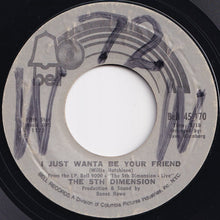 Load image into Gallery viewer, 5th Dimension - Together Let&#39;s Find Love / I Just Wanta Be Your Friend (7 inch Record / Used)
