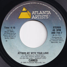 Load image into Gallery viewer, Cameo - Attack Me With Your Love / Love You Anyway (7 inch Record / Used)

