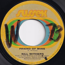 画像をギャラリービューアに読み込む, Bill Withers - Friend Of Mine / Lonely Town, Lonely Street (7 inch Record / Used)
