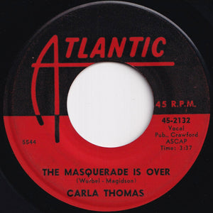 Carla Thomas - The Masquerade Is Over / I Kinda Think He Does (7 inch Record / Used)